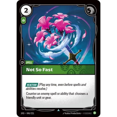 Image for Not So Fast (045/221) (Spiritforged) - Riftbound: League of Legends Trading Card Game