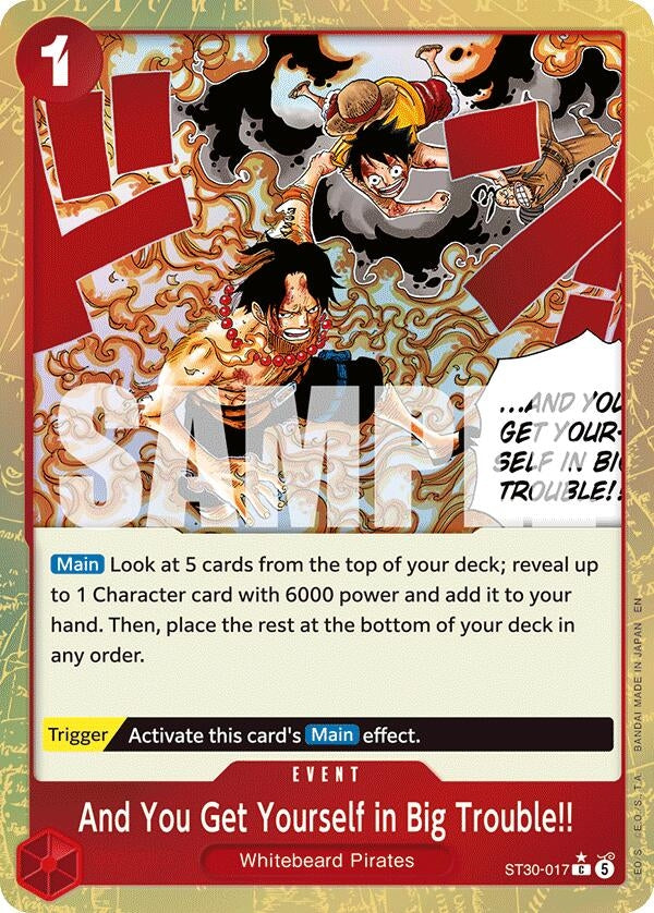 And You Get Yourself in Big Trouble!! (Parallel) (ST30-017) (Starter Deck EX: Luffy & Ace)