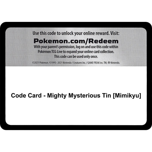 Code Card - Mighty Mysterious Tin [Mimikyu] (Miscellaneous Cards & Products) - PokéBox Australia