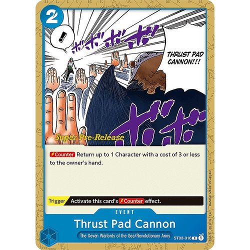 Thrust Pad Cannon (ST03 - 016) [Super Pre - Release Starter Deck 3: The Seven Warlords of the Sea] - PokéBox Australia