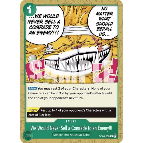 We Would Never Sell a Comrade to an Enemy!!! (OP08 - 038) [Two Legends Pre - Release Cards] - PokéBox Australia